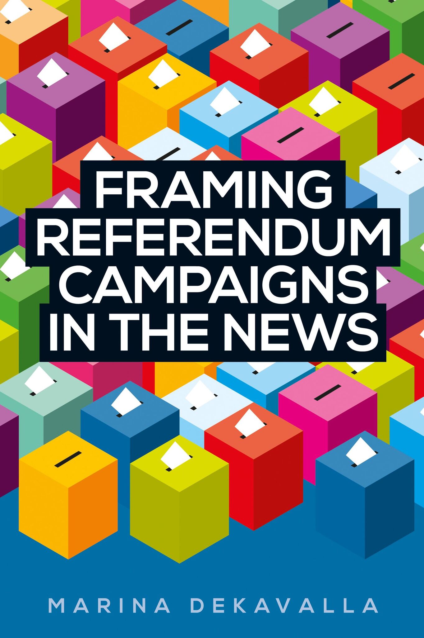 Cover image for Framing referendum campaigns in the news ISBN 9781526143679