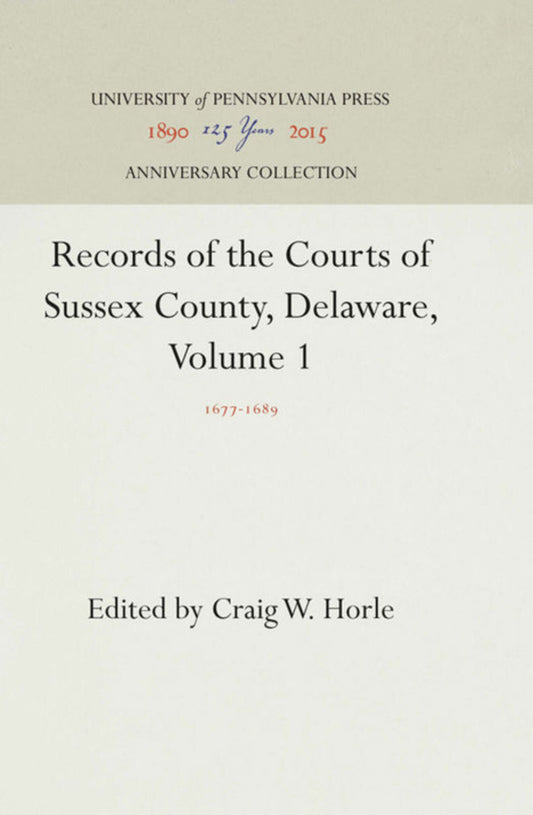 Records of the Courts of Sussex County, Delaware, Volume 1