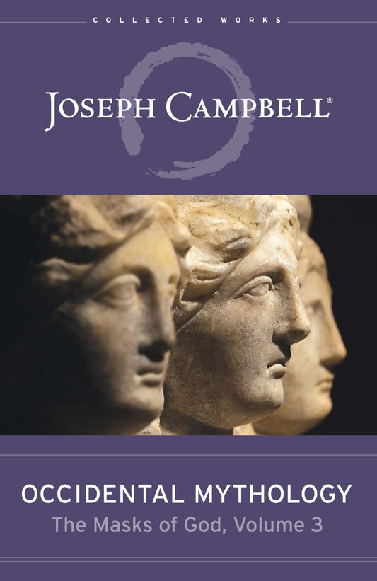 Occidental Mythology (The Masks of God, Volume 3)