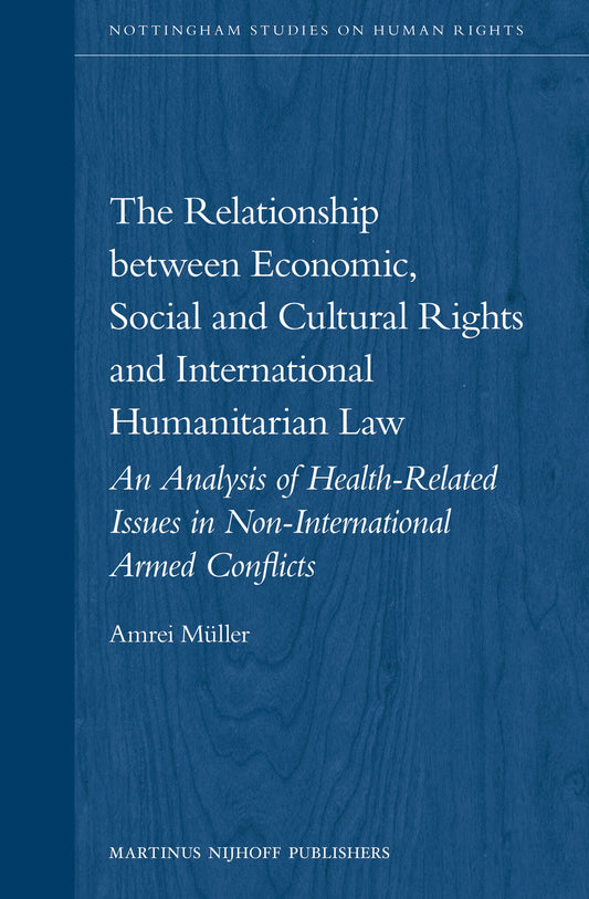 The Relationship between Economic, Social and Cultural Rights and International Humanitarian Law