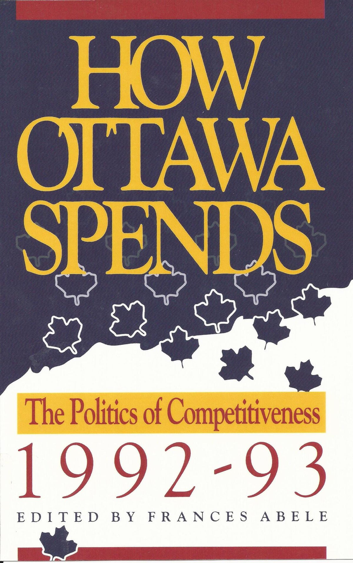 Cover image for How Ottawa Spends, 1992-1993 ISBN 9780773591677