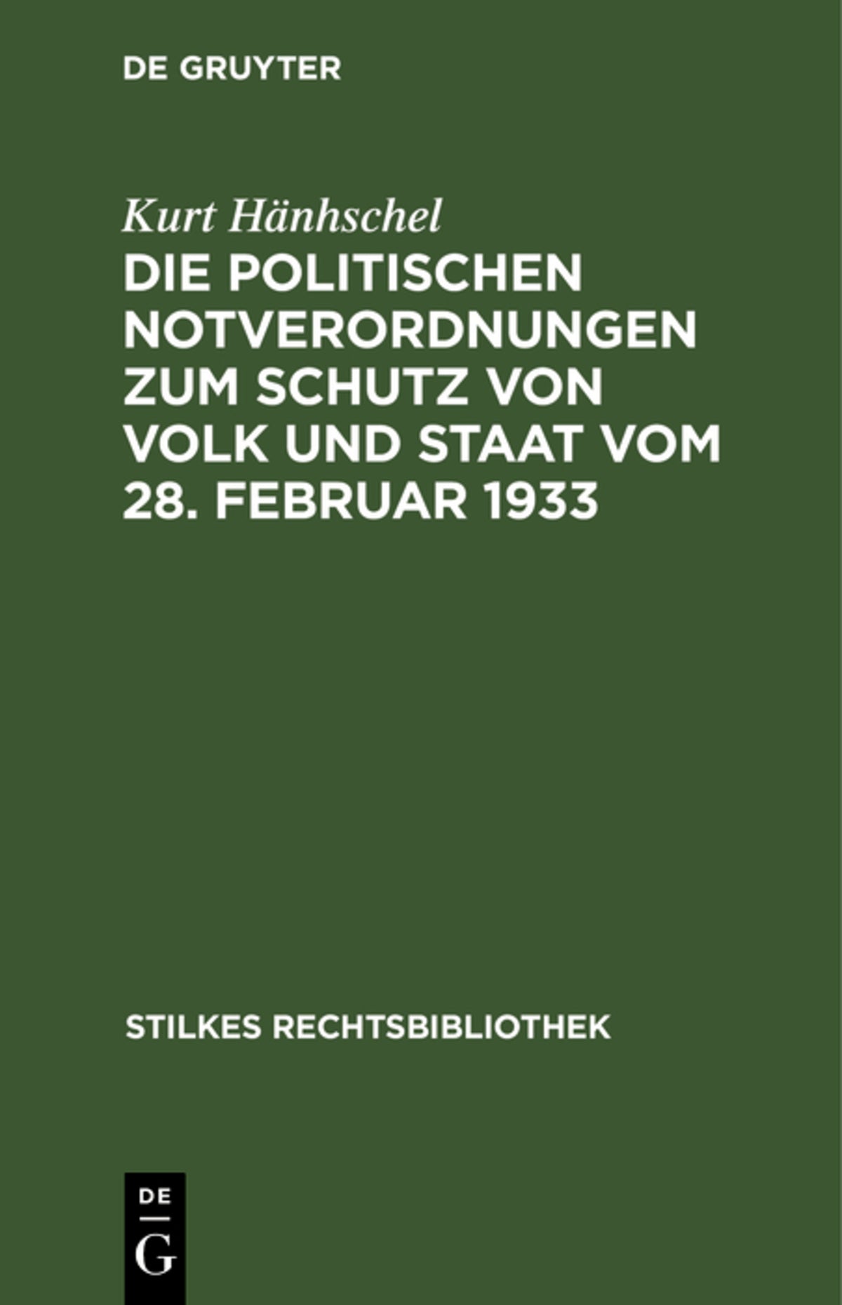 Cover image for Die Politischen Notverordnungen zum Schutz von Volk und Staat vom 28. Februar 1933 ISBN 9783112602393