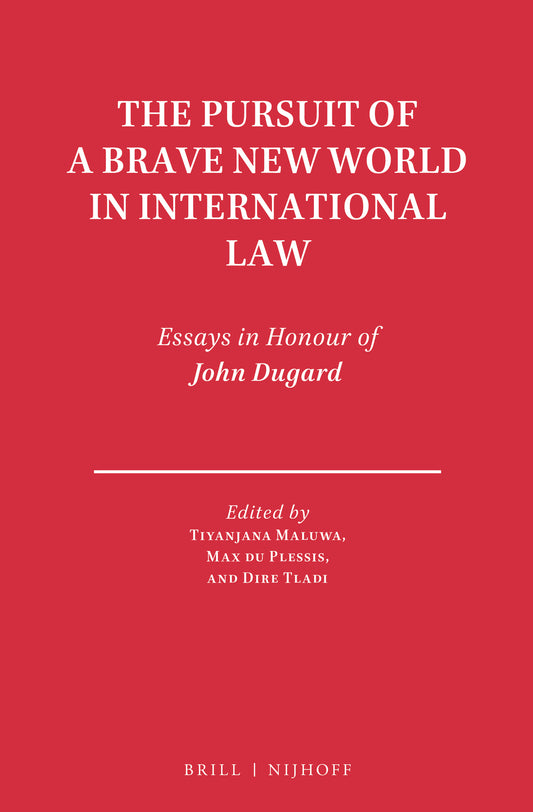 The Pursuit of a Brave New World in International Law
