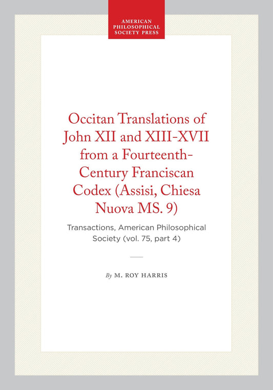 Occitan Translations of John XII and XIII-XVII from a Fourteenth-Century Franciscan Codex (Assisi, Chiesa Nuova MS. 9)