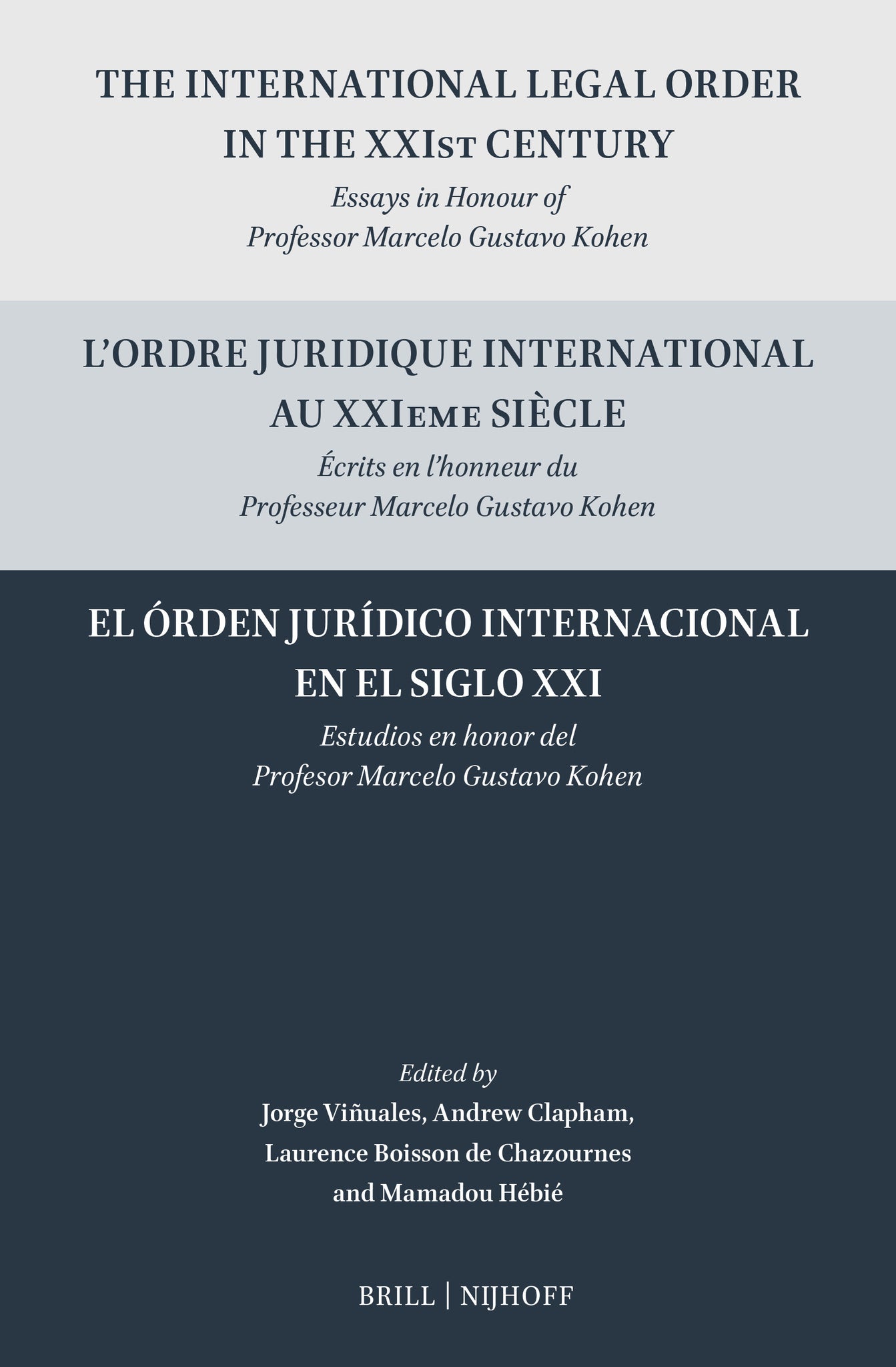 Cover image for The International Legal Order in the XXIst Century / L’ordre juridique international au XXIeme siècle / El órden jurídico internacional en el siglo XXI ISBN 9789004509412