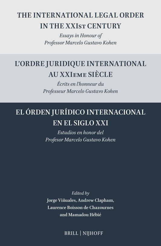 The International Legal Order in the XXIst Century / L’ordre juridique international au XXIeme siècle / El órden jurídico internacional en el siglo XXI