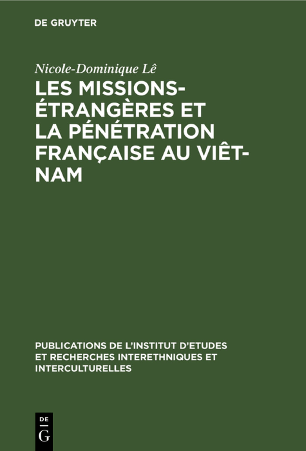 Cover image for Les missions-étrangères et la pénétration française au Viêt-Nam ISBN 9783111187228
