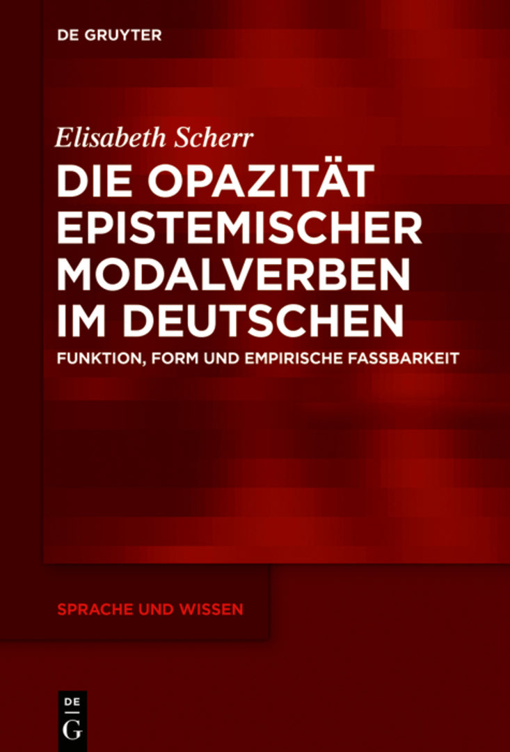 Cover image for Die Opazität epistemischer Modalverben im Deutschen ISBN 9783110618136