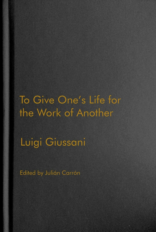 To Give One’s Life for the Work of Another