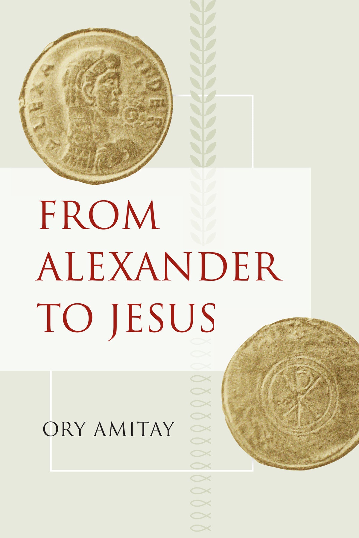 Cover image for From Alexander to Jesus ISBN 9780520266360