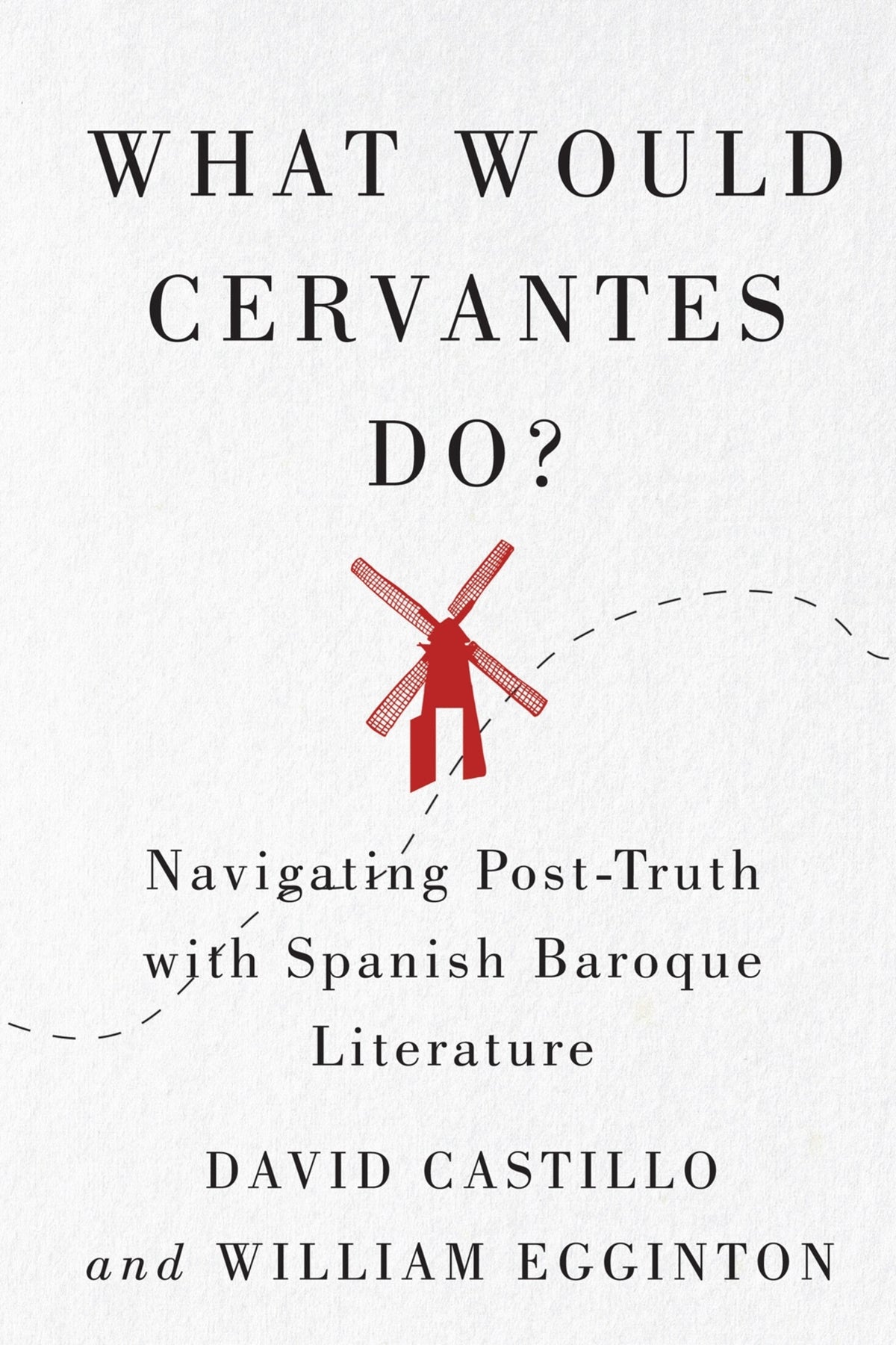 Cover image for What Would Cervantes Do? ISBN 9780228008149