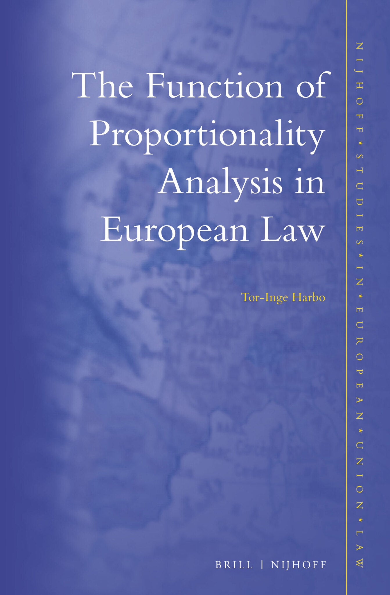Cover image for The Function of Proportionality Analysis in European Law ISBN 9789004277885