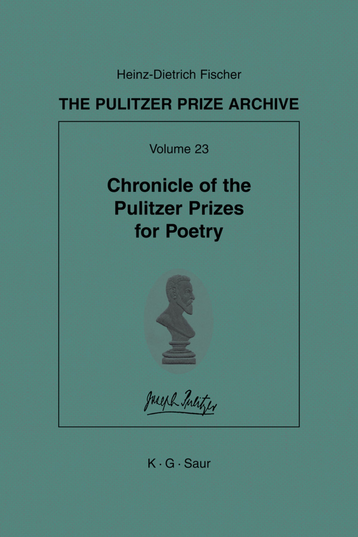 Chronicle of the Pulitzer Prizes for Poetry