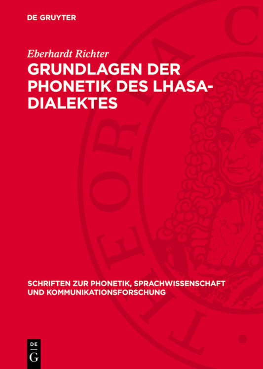 Grundlagen der Phonetik des Lhasa-Dialektes