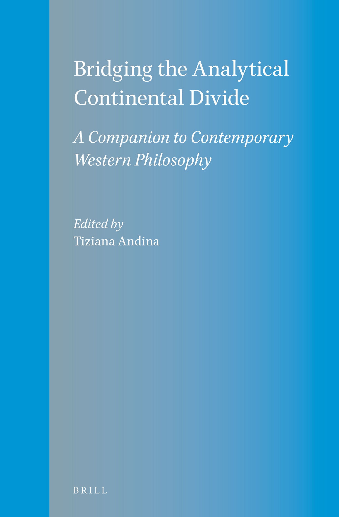 Cover image for Bridging the Analytical Continental Divide ISBN 9789004254961