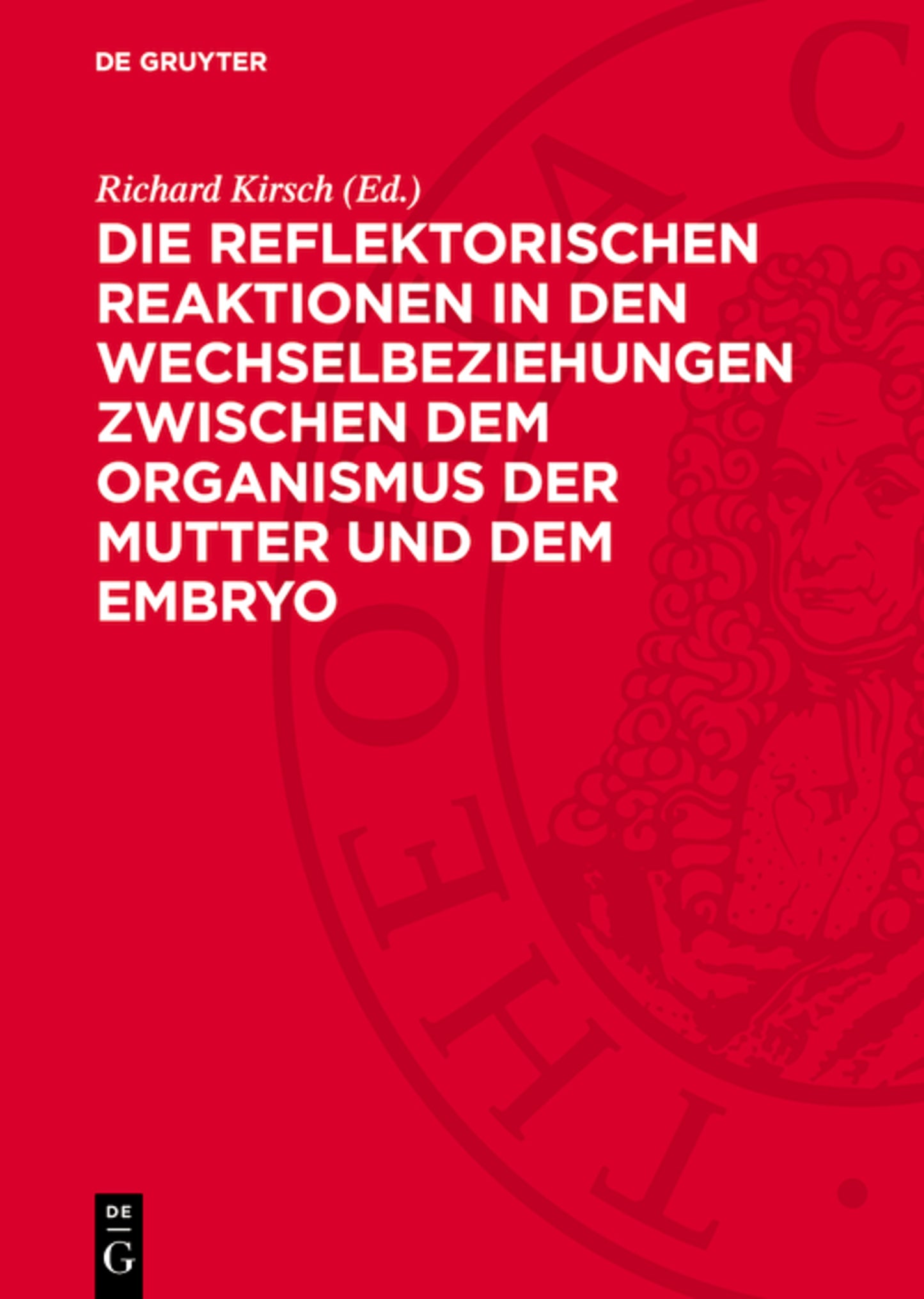 Die reflektorischen Reaktionen in den Wechselbeziehungen zwischen dem Organismus der Mutter und dem Embryo