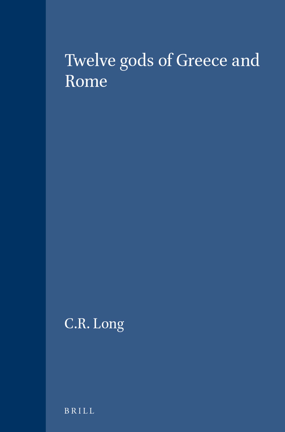 Cover image for Twelve gods of Greece and Rome ISBN 9789004077164