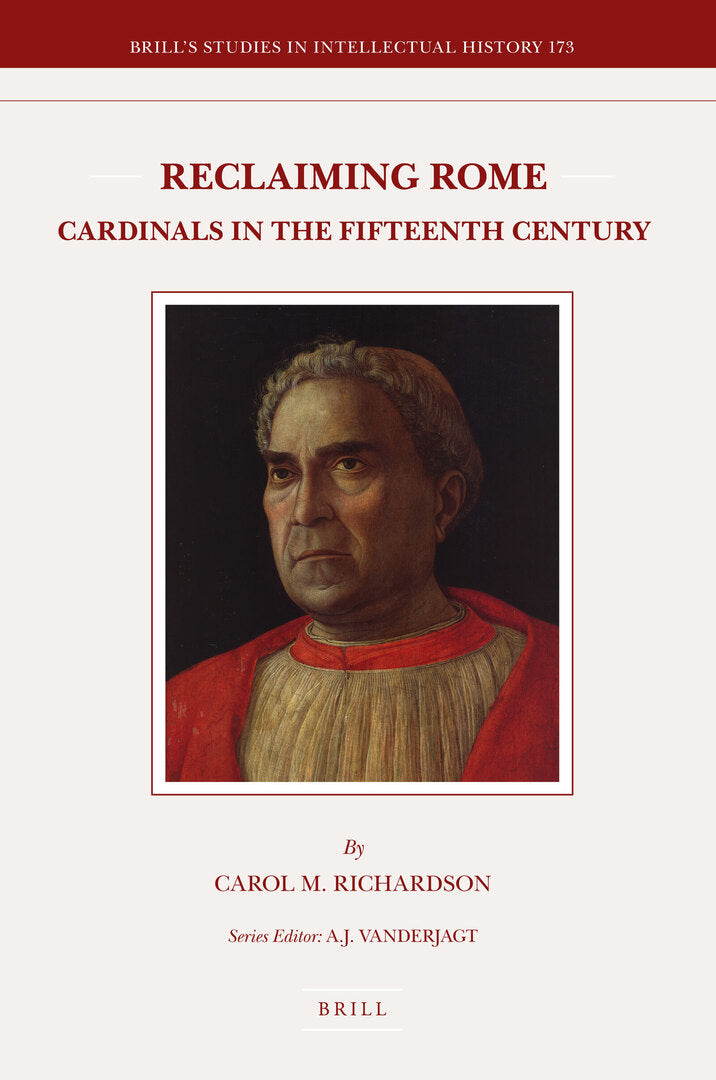 Cover image for Reclaiming Rome: Cardinals in the Fifteenth Century ISBN 9789004171831