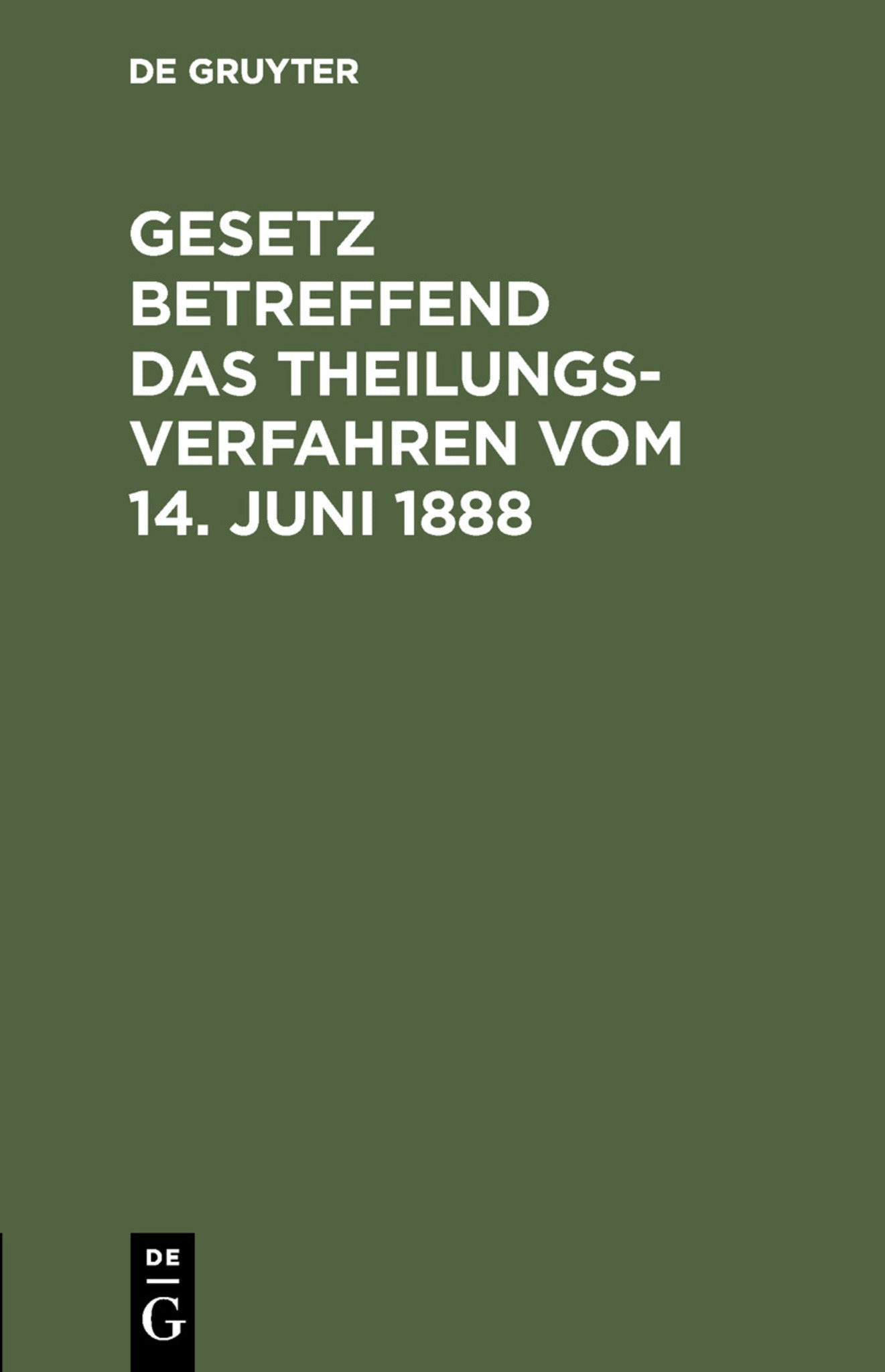 Cover image for Gesetz betreffend das Theilungsverfahren vom 14. Juni 1888 ISBN 9783111269467