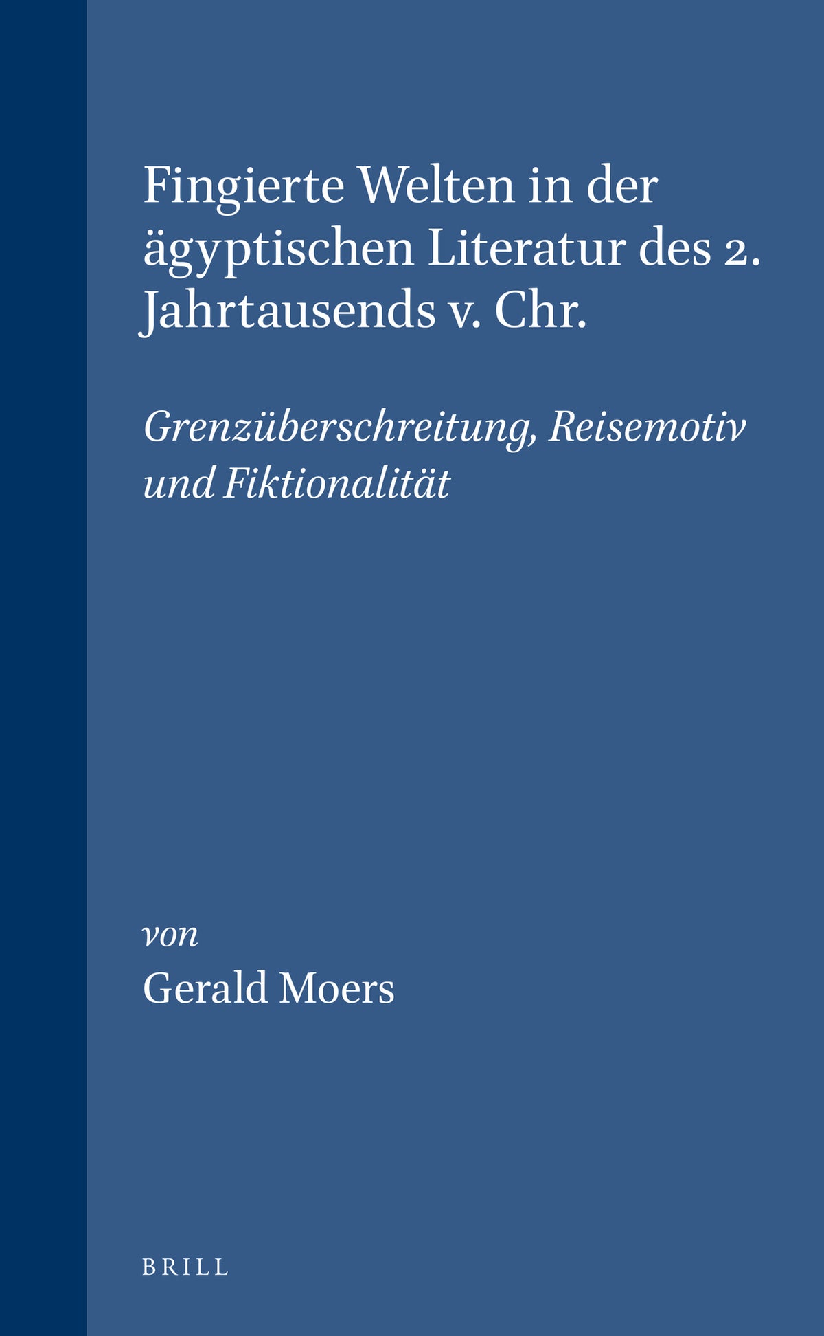 Cover image for Fingierte Welten in der ägyptischen Literatur des 2. Jahrtausends v. Chr. ISBN 9789004121256