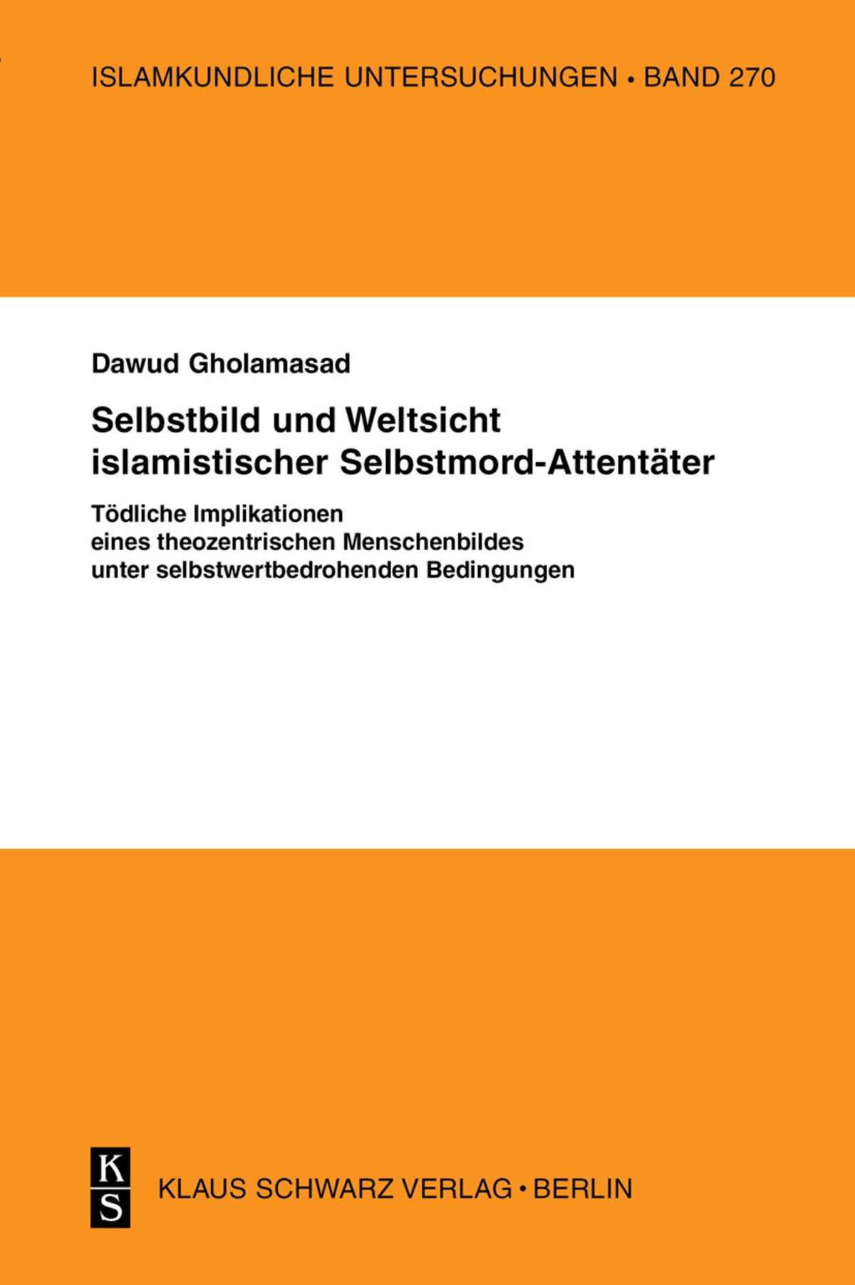 Cover image for Selbstbild und Weltsicht islamistischer Selbstmord-Attentäter ISBN 9783879973316