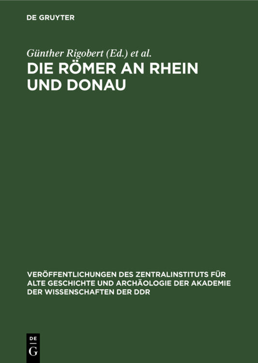 Die Römer an Rhein und Donau