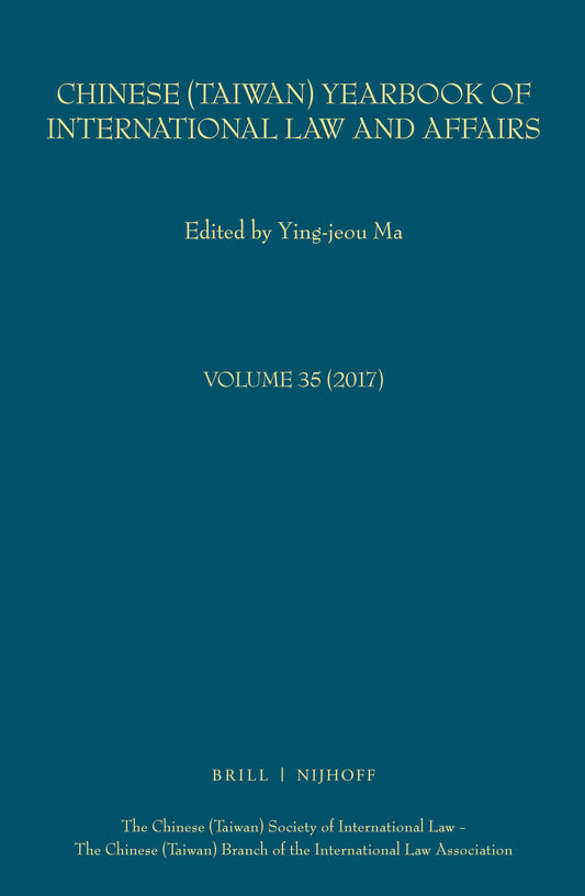Chinese (Taiwan) Yearbook of International Law and Affairs, Volume 35 (2017)