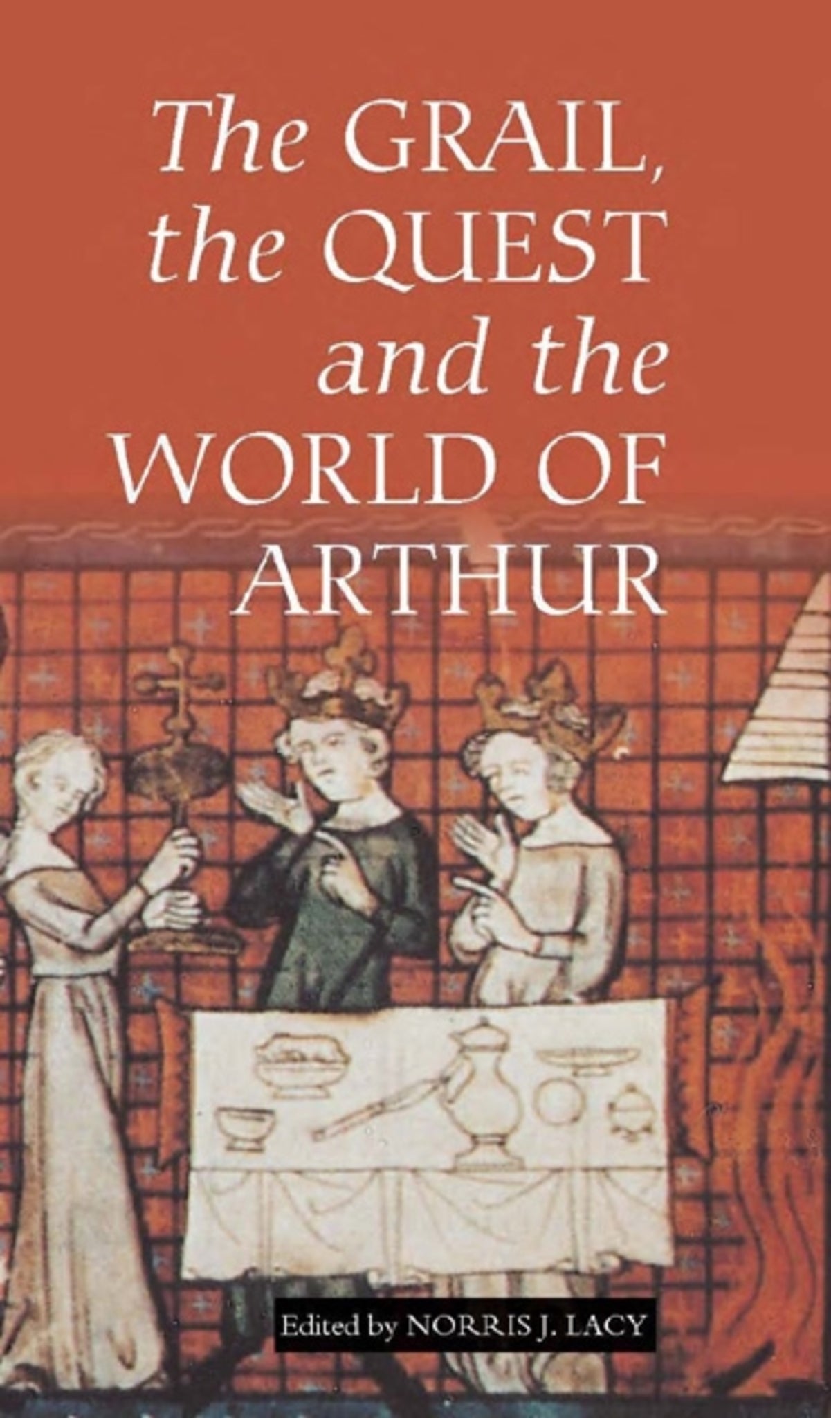 Cover image for The Grail, the Quest, and the World of Arthur ISBN 9781843841708