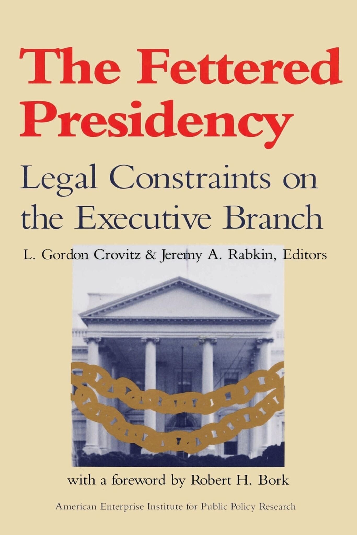 The Fettered Presidency:
