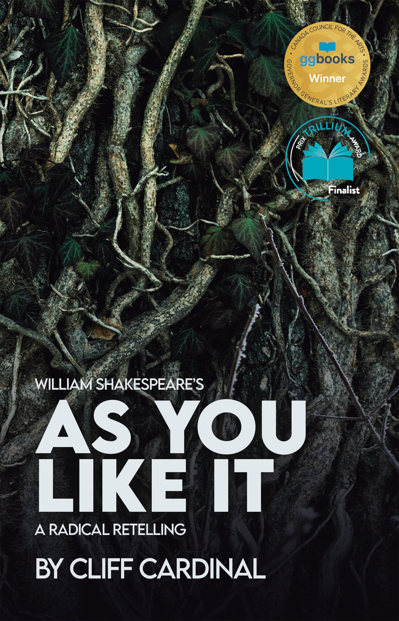 William Shakespeare’s As You Like It, A Radical Retelling