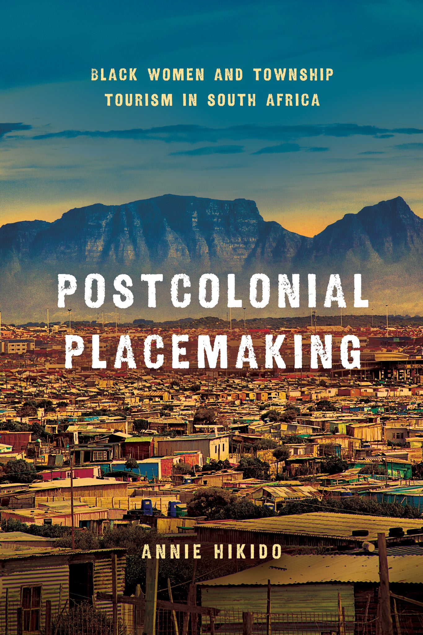 Postcolonial Placemaking