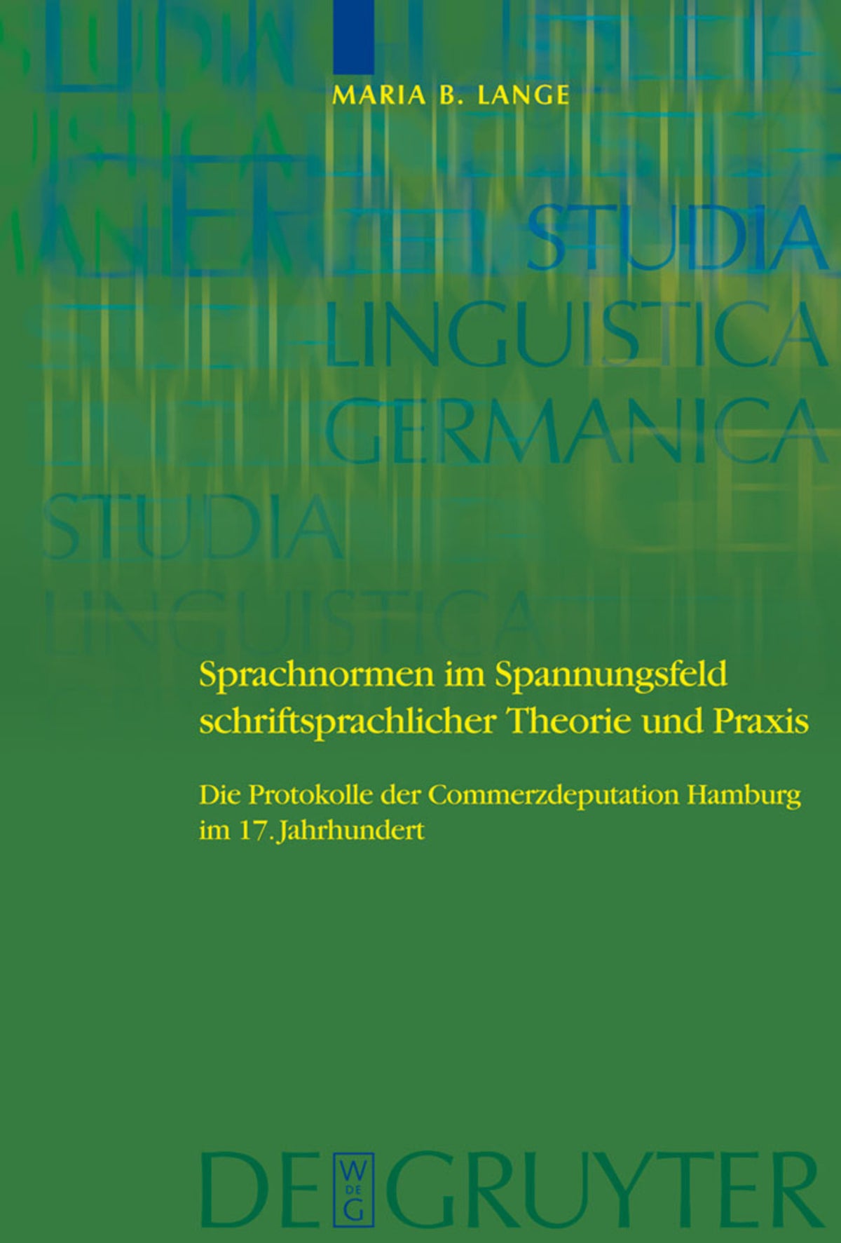 Cover image for Sprachnormen im Spannungsfeld schriftsprachlicher Theorie und Praxis ISBN 9783110200270