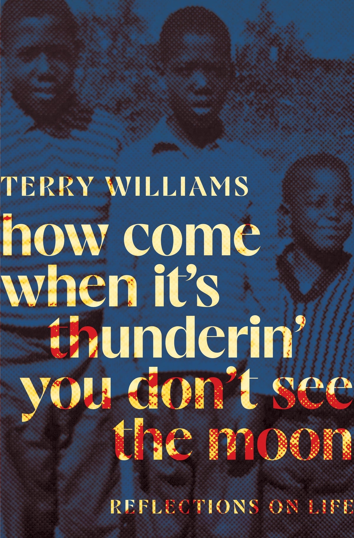 Cover image for How Come When It’s Thunderin’ You Don’t See the Moon ISBN 9781479849482