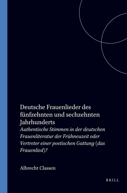 Deutsche Frauenlieder des fünfzehnten und sechzehnten Jahrhunderts