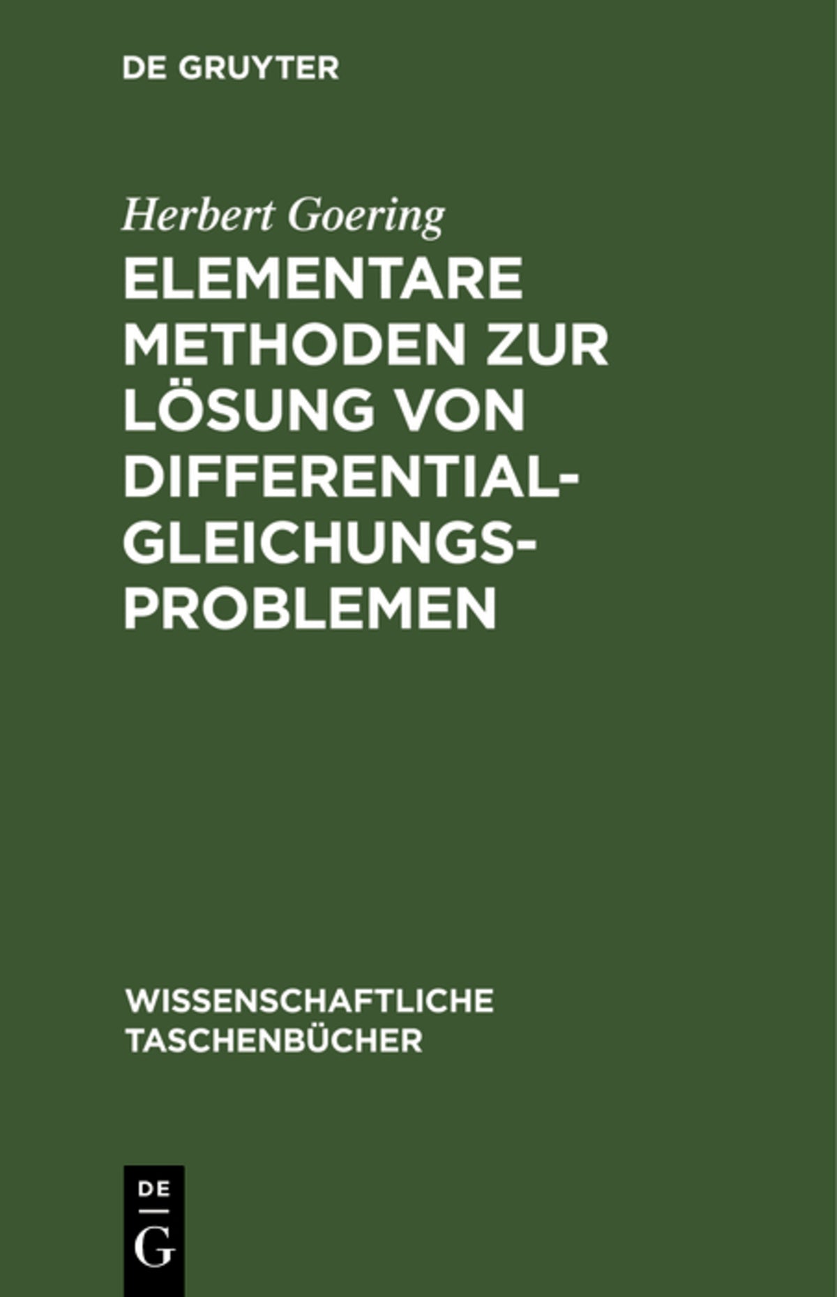 Cover image for Elementare Methoden zur Lösung von Differentialgleichungsproblemen ISBN 9783112643433