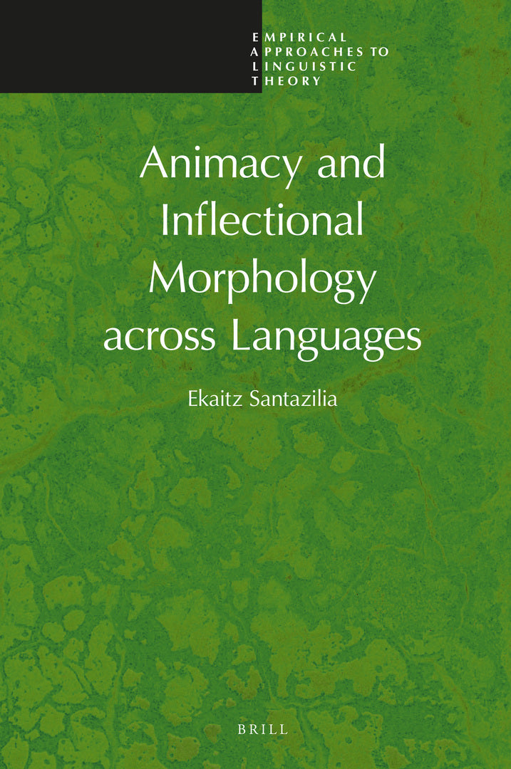 Cover image for Animacy and Inflectional Morphology across Languages ISBN 9789004513051
