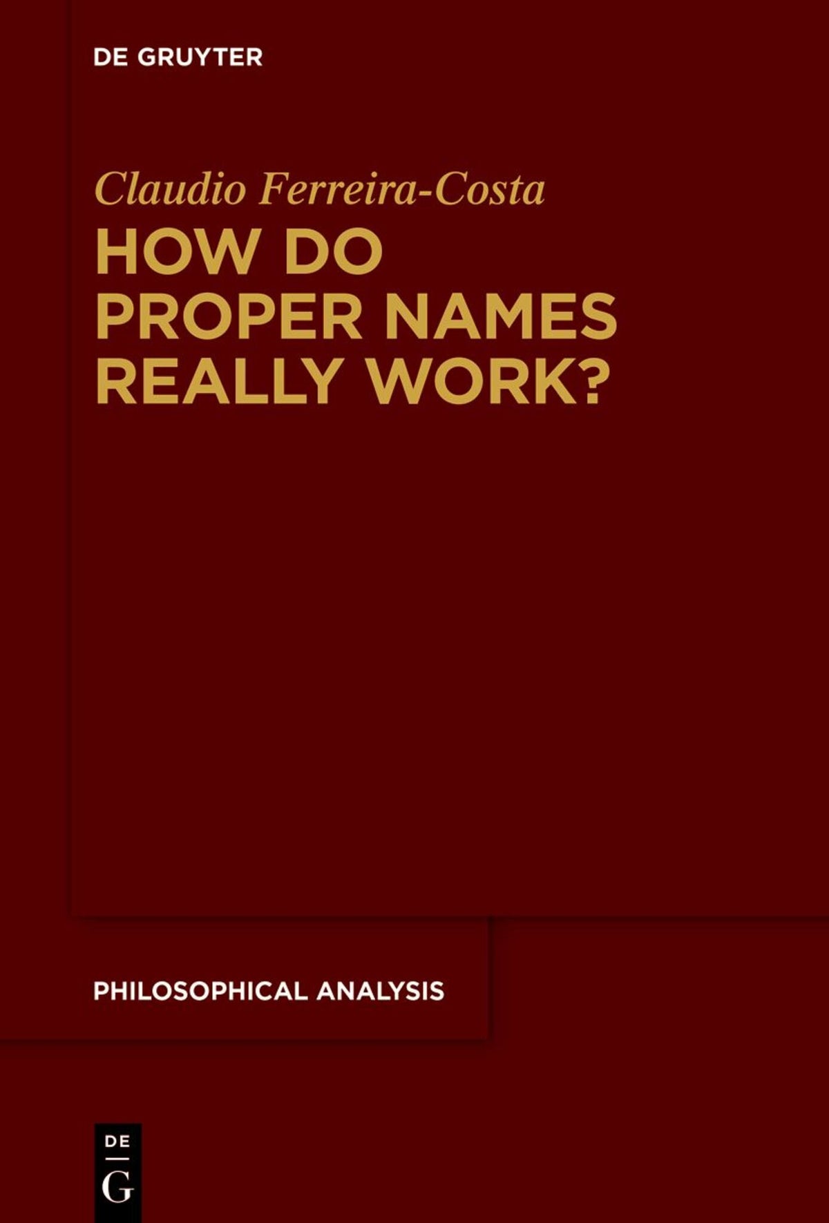 Cover image for How Do Proper Names Really Work? ISBN 9783110997163