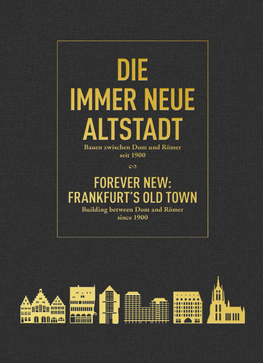 Forever New: Frankfurt’s Old Town