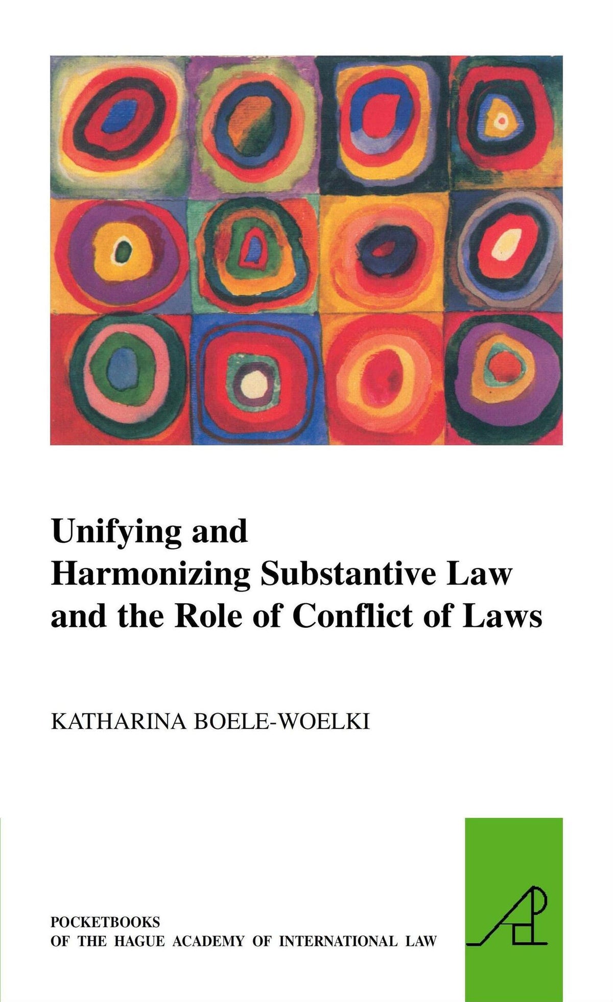Cover image for Unifying and Harmonising Substantive Law and the Role of Conflict of Laws ISBN 9789004186835