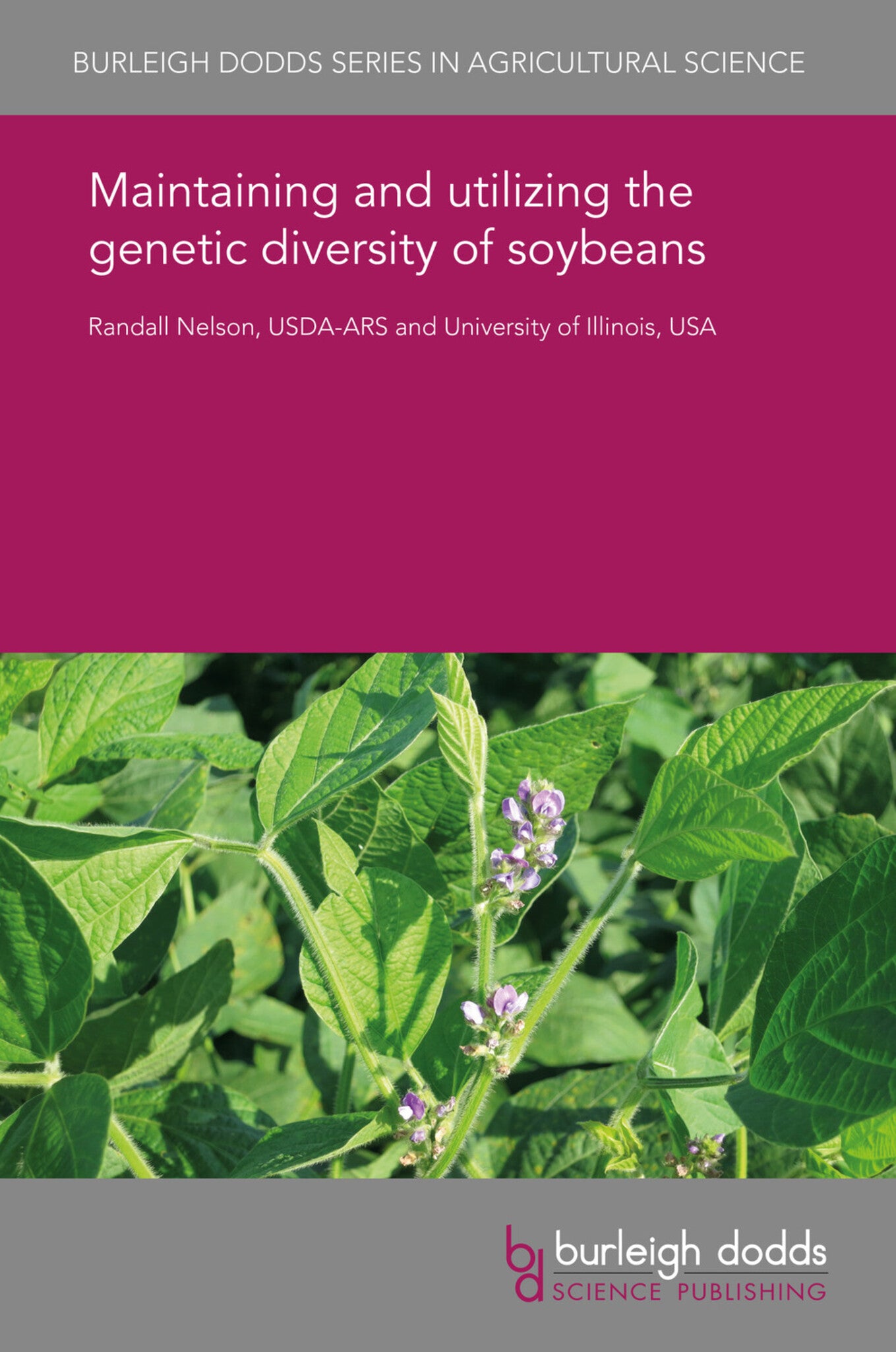 Cover image for Maintaining and utilizing the genetic diversity of soybeans ISBN 9781838795559