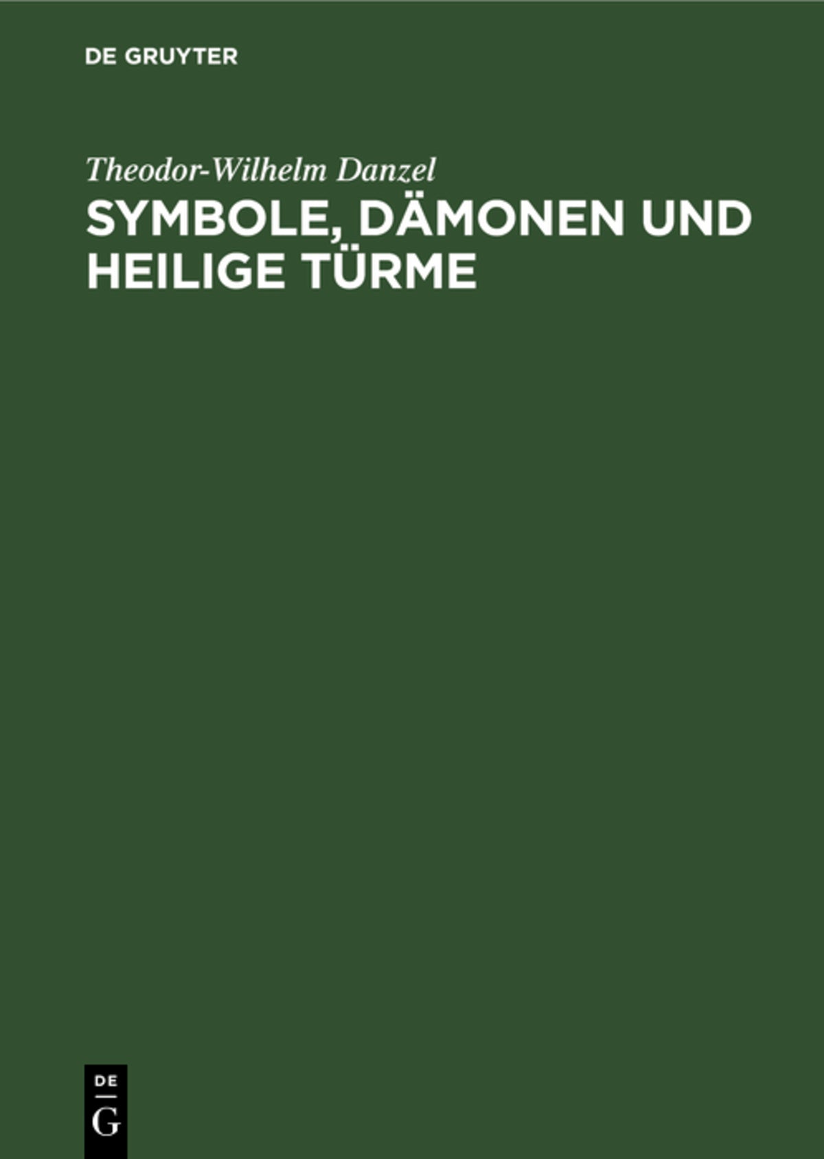 Symbole, Dämonen und heilige Türme