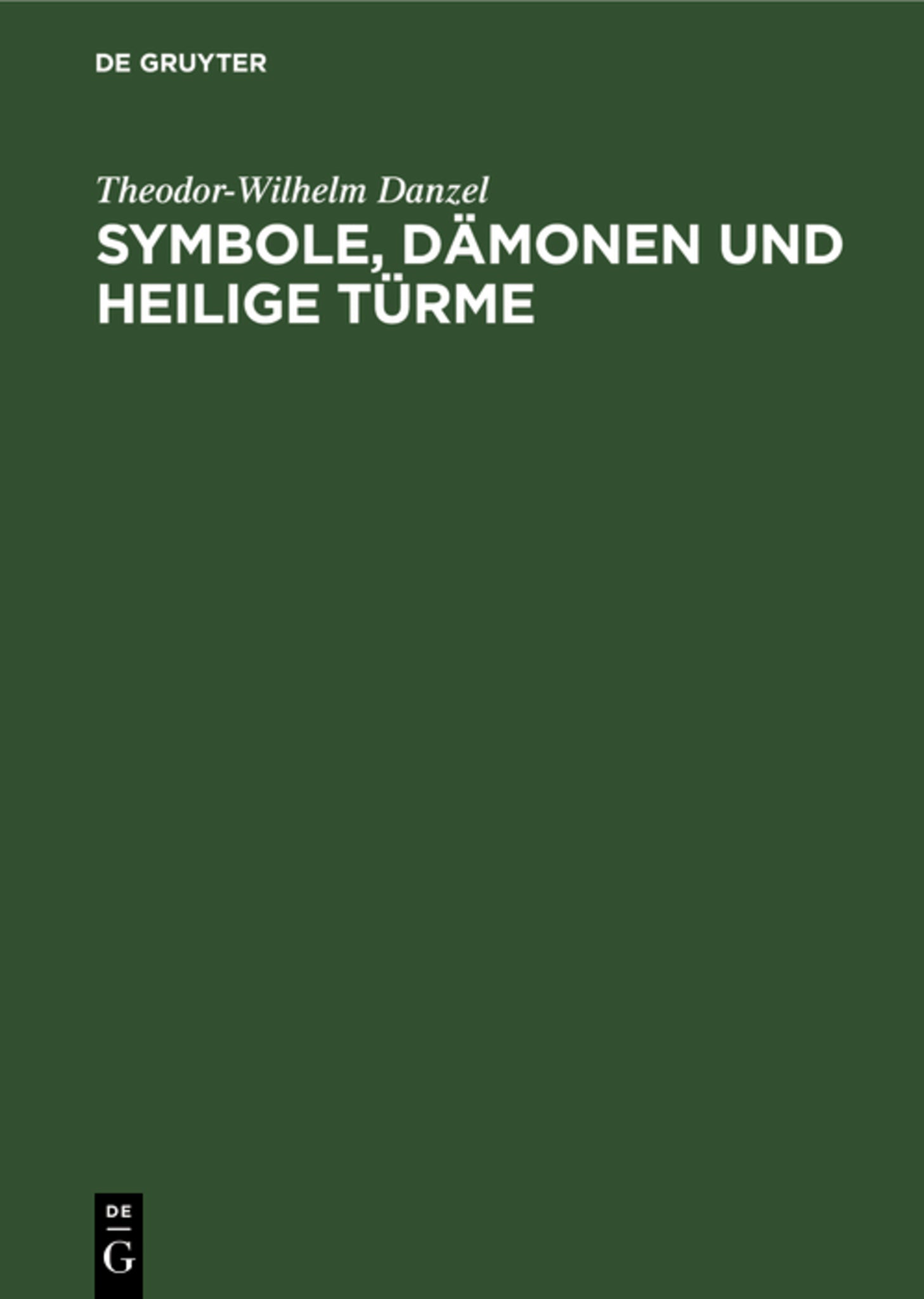 Symbole, Dämonen und heilige Türme