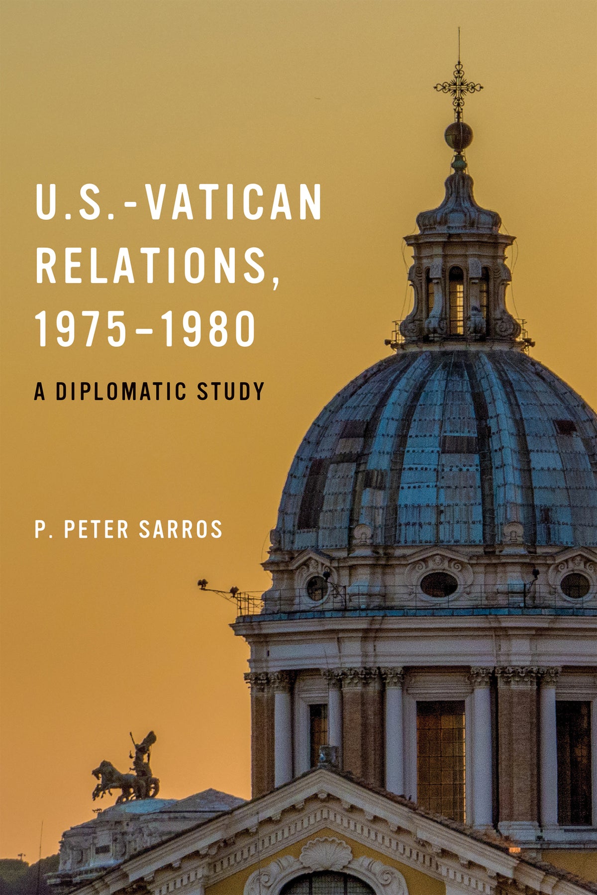 Cover image for U.S.-Vatican Relations, 1975–1980 ISBN 9780268106843