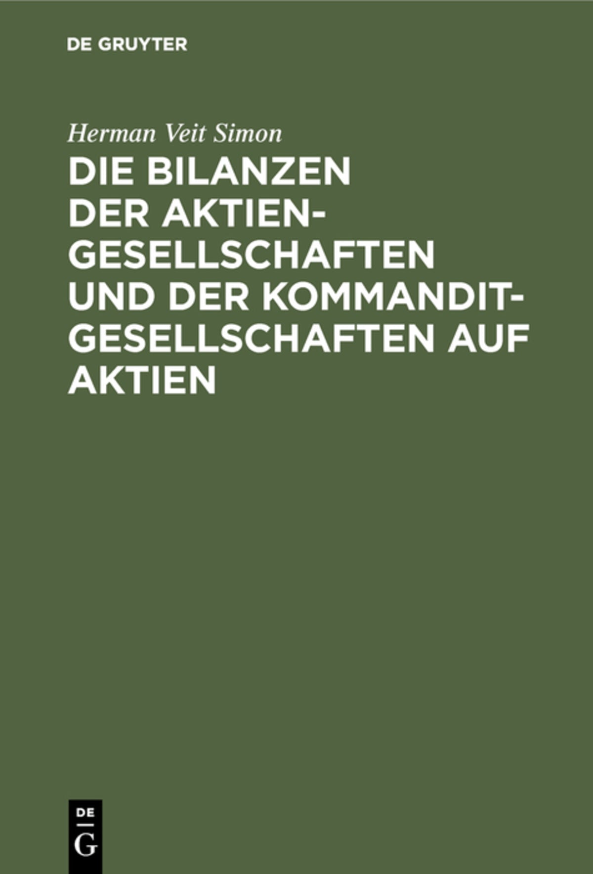 Cover image for Die Bilanzen der Aktiengesellschaften und der Kommanditgesellschaften auf Aktien ISBN 9783111157955