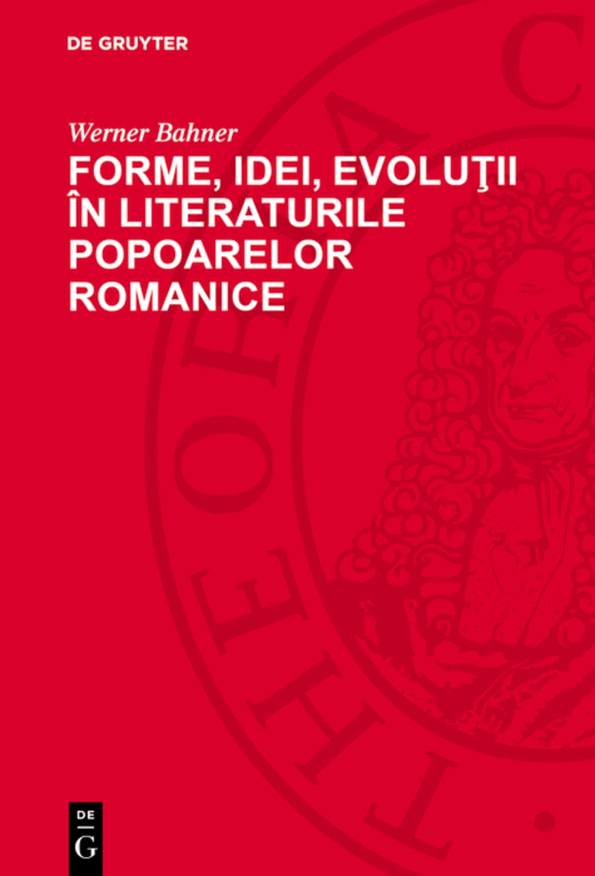 Forme, idei, evoluţii în literaturile popoarelor romanice