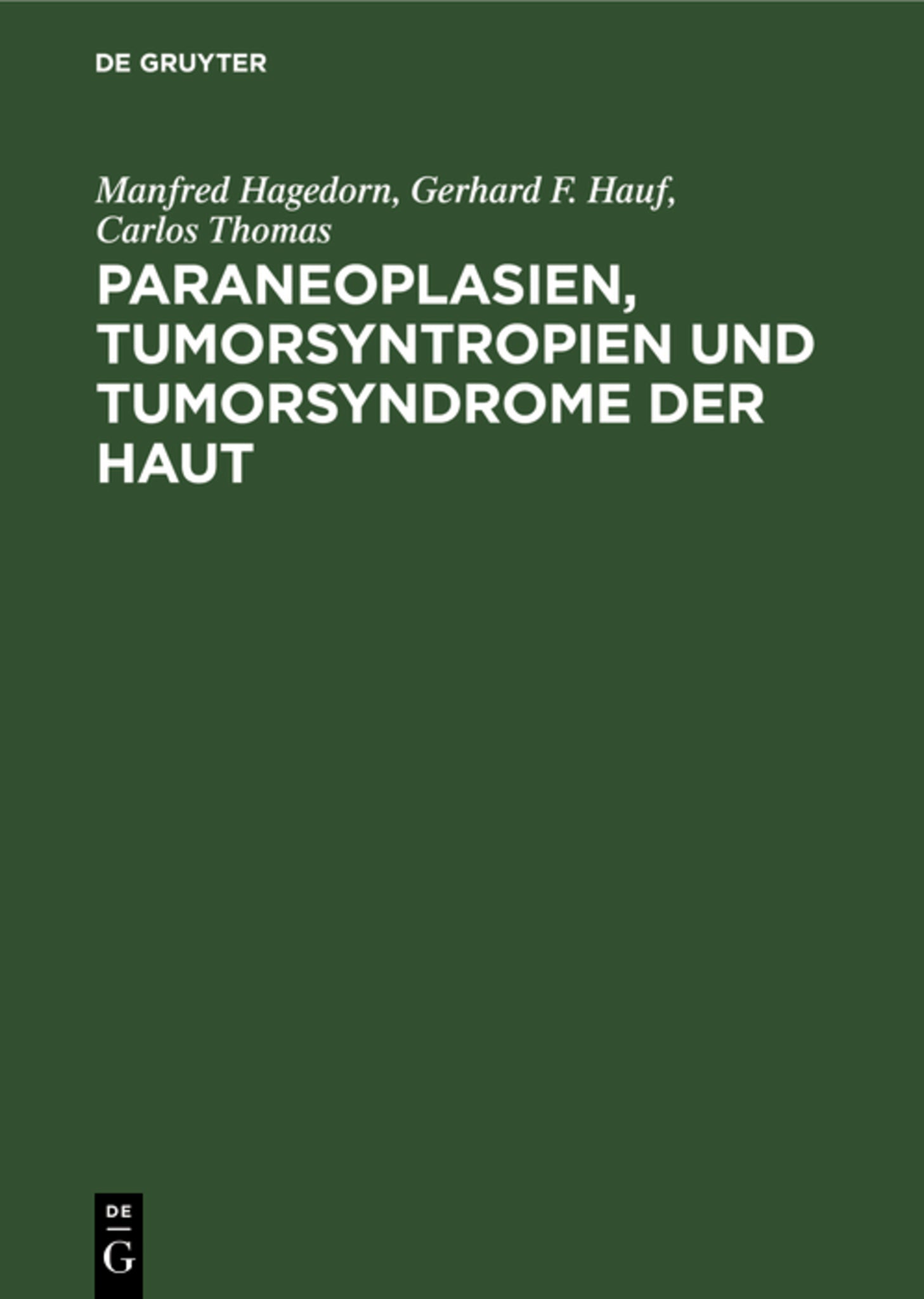 Paraneoplasien, Tumorsyntropien und Tumorsyndrome der Haut