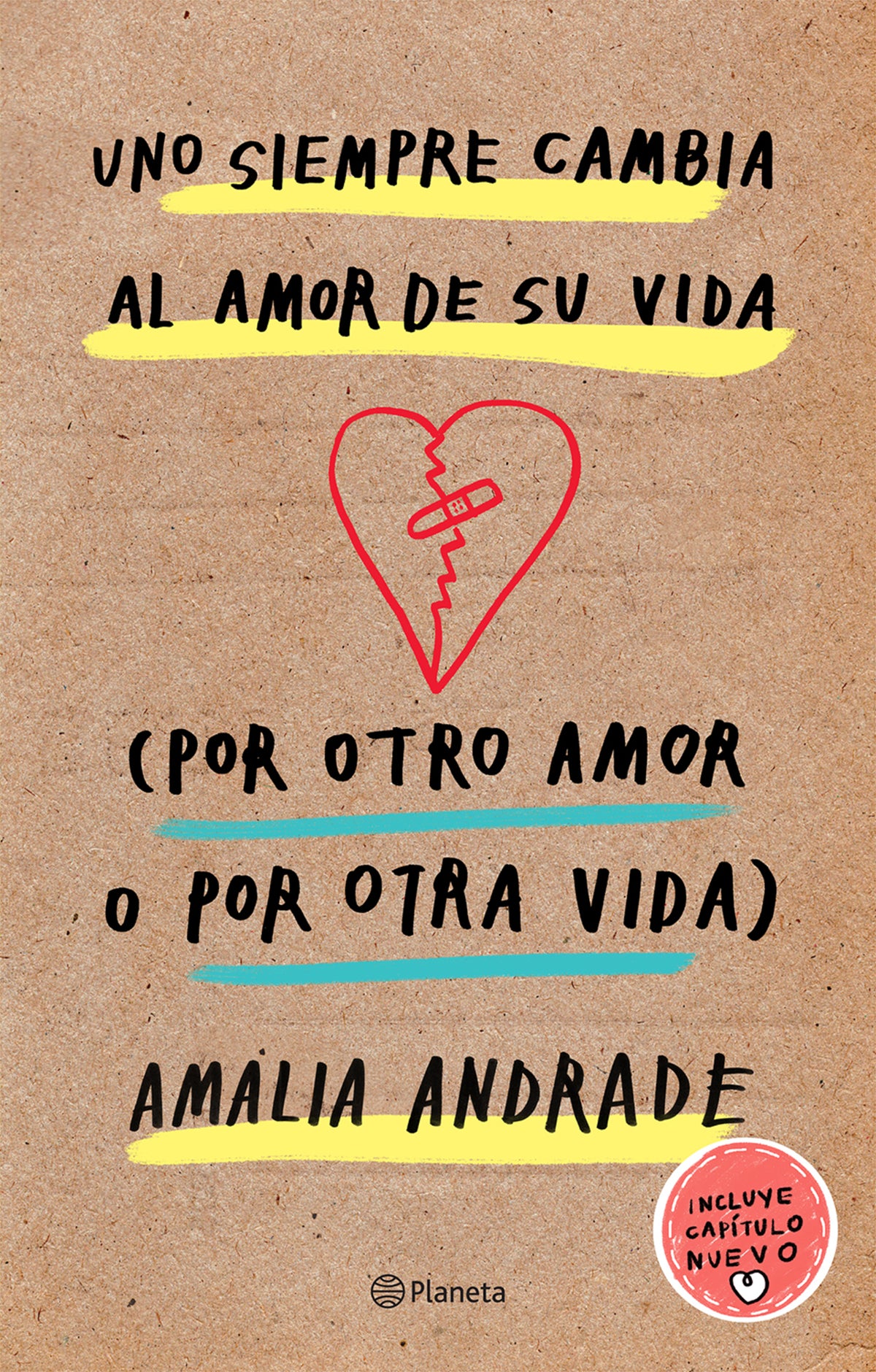 Uno siempre cambia al amor de su vida (por otro amor o por otra vida) / You Always Changes the Love of Your Life (For Another Love or Another Life)