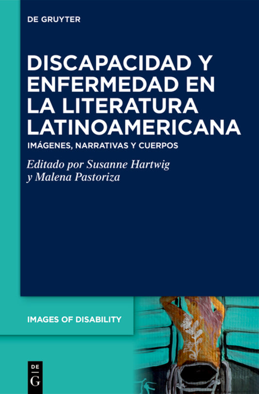 Discapacidad y enfermedad en la literatura latinoamericana