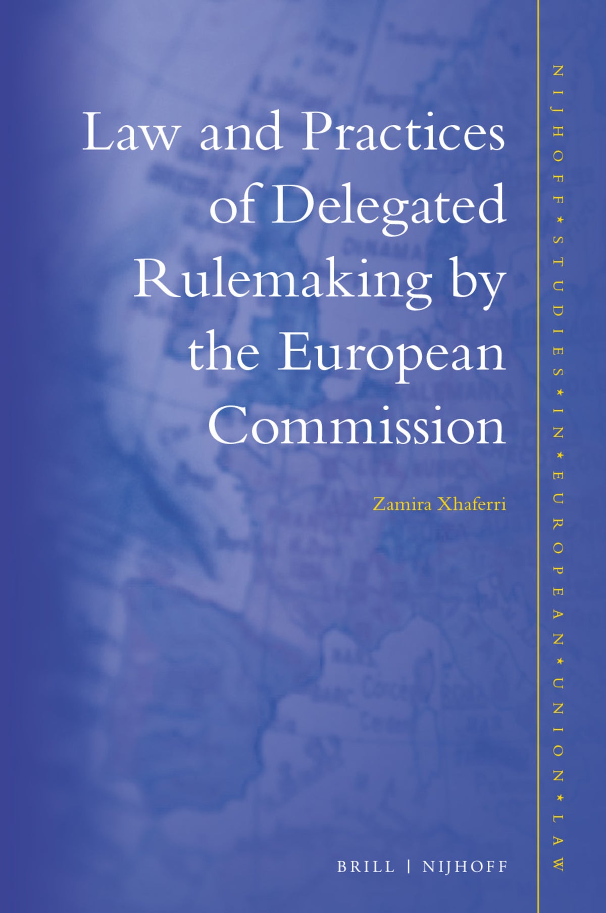 Cover image for Law and Practices of Delegated Rulemaking by the European Commission ISBN 9789004509870