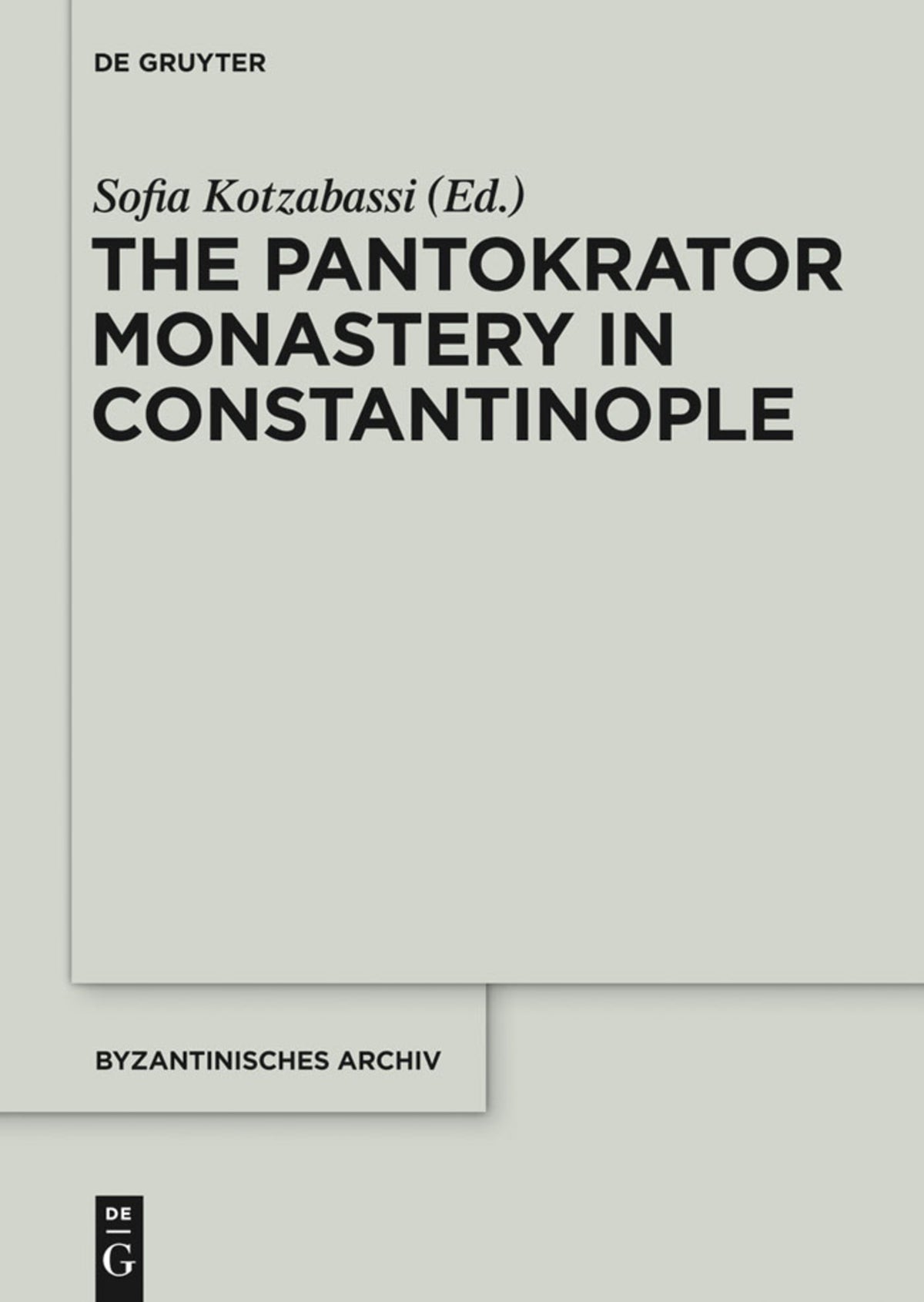 Cover image for The Pantokrator Monastery in Constantinople ISBN 9781614515999